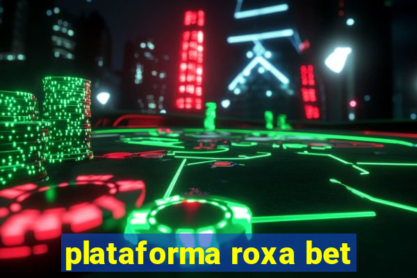 plataforma roxa bet